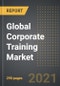 Global Corporate Training Market - Analysis By Method (Synchronous, Asynchronous, Hybrid), Training Type, End-User Industry, By Region, By Country (2021 Edition): Market Insights, Covid-19 Impact, Competition and Forecast (2021-2026) - Product Thumbnail Image