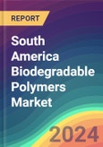 South America Biodegradable Polymers Market Analysis: Plant Capacity, Production, Operating Efficiency, Technology, Demand & Supply, End-User Industries, Distribution Channel, Regional Demand, 2015-2030- Product Image