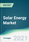 Solar Energy Market - Forecasts from 2021 to 2026 - Product Thumbnail Image
