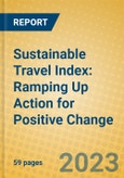 Sustainable Travel Index: Ramping Up Action for Positive Change- Product Image