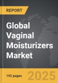 Vaginal Moisturizers: Global Strategic Business Report- Product Image