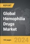 Hemophilia Drugs - Global Strategic Business Report - Product Image