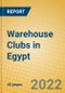 Warehouse Clubs in Egypt - Product Image