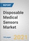 Disposable Medical Sensors: Technologies and Global Markets - Product Image