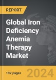Iron Deficiency Anemia Therapy - Global Strategic Business Report- Product Image