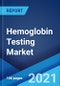 Hemoglobin Testing Market: Global Industry Trends, Share, Size, Growth, Opportunity and Forecast 2021-2026 - Product Image
