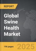 Swine Health - Global Strategic Business Report- Product Image