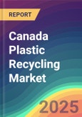 Canada Plastic Recycling Market Analysis: Plant Capacity, Production, Operating Efficiency, Demand & Supply, End-User Industries, Distribution Channel, Regional Demand, 2015-2030- Product Image