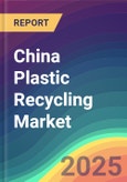 China Plastic Recycling Market Analysis: Plant Capacity, Production, Operating Efficiency, Demand & Supply, End-User Industries, Distribution Channel, Regional Demand, 2015-2030- Product Image