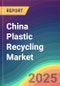 China Plastic Recycling Market Analysis: Plant Capacity, Production, Operating Efficiency, Demand & Supply, End-User Industries, Distribution Channel, Regional Demand, 2015-2030 - Product Image