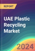 UAE Plastic Recycling Market Analysis: Plant Capacity, Production, Operating Efficiency, Demand & Supply, End-User Industries, Distribution Channel, Regional Demand, 2015-2030- Product Image