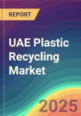 UAE Plastic Recycling Market Analysis: Plant Capacity, Production, Operating Efficiency, Demand & Supply, End-User Industries, Distribution Channel, Regional Demand, 2015-2030- Product Image