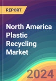 North America Plastic Recycling Market Analysis: Plant Capacity, Production, Operating Efficiency, Demand & Supply, End-User Industries, Distribution Channel, Regional Demand, 2015-2030- Product Image