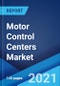 Motor Control Centers Market: Global Industry Trends, Share, Size, Growth, Opportunity and Forecast 2021-2026 - Product Thumbnail Image