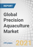 Global Precision Aquaculture Market with COVID-19 Impact Analysis by System Type (Feeding Systems, Monitoring & Control, Underwater ROVs), Offering (Hardware, Software, Services), Farm Type (Cage-based, RAS), Application, and Geography - Forecast to 2026- Product Image