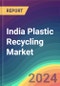 India Plastic Recycling Market Analysis: Plant Capacity, Production, Operating Efficiency, Demand & Supply, End-User Industries, Distribution Channel, Regional Demand, 2015-2030 - Product Thumbnail Image