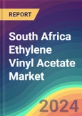 South Africa Ethylene Vinyl Acetate (EVA) Market Analysis: Plant Capacity, Production, Operating Efficiency, Technology, Demand & Supply, Grade, Application, End Use, Region-Wise Demand, Import & Export, 2015-2030- Product Image