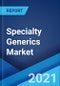 Specialty Generics Market: Global Industry Trends, Share, Size, Growth, Opportunity and Forecast 2021-2026 - Product Thumbnail Image
