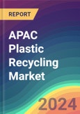 APAC Plastic Recycling Market Analysis: Plant Capacity, Production, Operating Efficiency, Demand & Supply, End-User Industries, Distribution Channel, Regional Demand, 2015-2030- Product Image