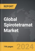 Spirotetramat: Global Strategic Business Report- Product Image