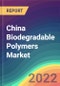 China Biodegradable Polymers Market Analysis: Plant Capacity, Production, Operating Efficiency, Technology, Demand & Supply, End-User Industries, Distribution Channel, Regional Demand, 2015-2030 - Product Thumbnail Image