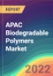 APAC Biodegradable Polymers Market Analysis: Plant Capacity, Production, Operating Efficiency, Technology, Demand & Supply, End-User Industries, Distribution Channel, Regional Demand, 2015-2030 - Product Thumbnail Image