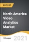 North America Video Analytics Market 2021-2028 - Product Thumbnail Image