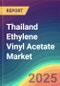 Thailand Ethylene Vinyl Acetate (EVA) Market Analysis: Plant Capacity, Production, Operating Efficiency, Technology, Demand & Supply, Grade, Application, End Use, Region-Wise Demand, Import & Export, 2015-2030 - Product Thumbnail Image