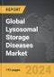 Lysosomal Storage Diseases - Global Strategic Business Report - Product Thumbnail Image