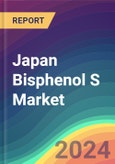 Japan Bisphenol S Market Analysis: Plant Capacity, Production, Operating Efficiency, Technology, Demand & Supply, End-User Industries, Distribution Channel, Regional Demand, 2015-2030- Product Image