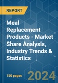 Meal Replacement Products - Market Share Analysis, Industry Trends & Statistics, Growth Forecasts 2019 - 2029- Product Image