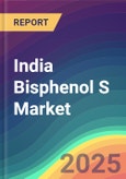 India Bisphenol S Market Analysis: Plant Capacity, Production, Operating Efficiency, Technology, Demand & Supply, End-User Industries, Distribution Channel, Regional Demand, 2015-2030- Product Image