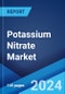 Potassium Nitrate Market: Global Industry Trends, Share, Size, Growth, Opportunity and Forecast 2023-2028 - Product Image