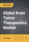 Brain Tumor Therapeutics - Global Strategic Business Report - Product Thumbnail Image