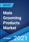 Male Grooming Products Market: Global Industry Trends, Share, Size, Growth, Opportunity and Forecast 2021-2026 - Product Thumbnail Image