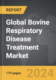 Bovine Respiratory Disease Treatment - Global Strategic Business Report- Product Image