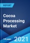 Cocoa Processing Market: Global Industry Trends, Share, Size, Growth, Opportunity and Forecast 2021-2026 - Product Thumbnail Image