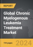 Chronic Myelogenous Leukemia Treatment: Global Strategic Business Report- Product Image