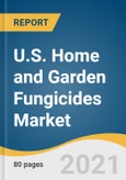 U.S. Home and Garden Fungicides Market Size, Share & Trends Analysis Report by Product (Organic, Inorganic), by Form (Dry, Liquid), by Application (Home Garden, Turf & Ornamentals), and Segment Forecasts, 2021-2028- Product Image