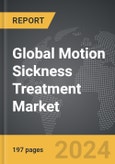 Motion Sickness Treatment - Global Strategic Business Report- Product Image