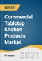 Commercial Tabletop Kitchen Products Market Size, Share & Trends Analysis Report by Material (Glassware, Porcelain, Metal Ware), by Product (Cutlery, Flatware, Buffet Ware, Tabletop Products), by Region, and Segment Forecasts, 2021-2028 - Product Thumbnail Image