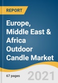 Europe, Middle East & Africa Outdoor Candle Market Size, Share & Trends Analysis Report by Wax Type (Paraffin, Soy), by Distribution Channel (Online, Offline), by Country, and Segment Forecasts, 2021-2028- Product Image