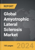 Amyotrophic Lateral Sclerosis - Global Strategic Business Report- Product Image