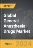 General Anesthesia Drugs - Global Strategic Business Report- Product Image
