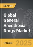 General Anesthesia Drugs - Global Strategic Business Report- Product Image