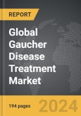 Gaucher Disease Treatment - Global Strategic Business Report- Product Image