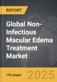 Non-Infectious Macular Edema Treatment - Global Strategic Business Report- Product Image