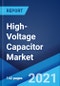 High-Voltage Capacitor Market: Global Industry Trends, Share, Size, Growth, Opportunity and Forecast 2021-2026 - Product Thumbnail Image