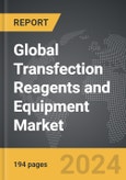 Transfection Reagents and Equipment - Global Strategic Business Report- Product Image