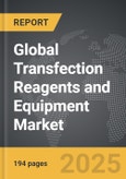 Transfection Reagents and Equipment - Global Strategic Business Report- Product Image